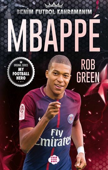 Mbappe-Benim Futbol Kahramanım - Dokuz Yayınları Kitap