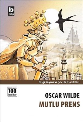 Mutlu Prens - Bilgi Yayınevi Çocuk Kitap