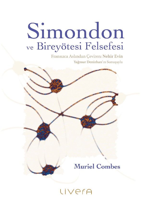 Simondon ve Bireyötesi Felsefesi - Livera Yayınevi Kitap