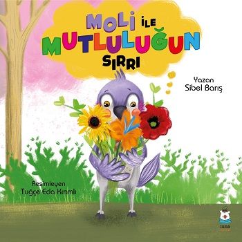 Moli ile Mutluluğun Sırrı - Luna Çocuk Yayınları Kitap