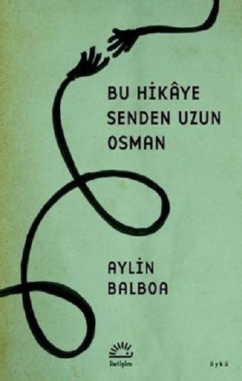 Bu Hikaye Senden Uzun Osman - İletişim Yayınları Kitap