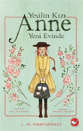 Yeşilin Kızı Anne Yeni Evinde (Ciltli ) - Beyaz Balina Yayınları Kitap
