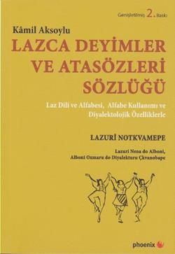 Lazca Deyimler ve Atasözleri Sözlüğü - Phoenix Yayınevi Kitap