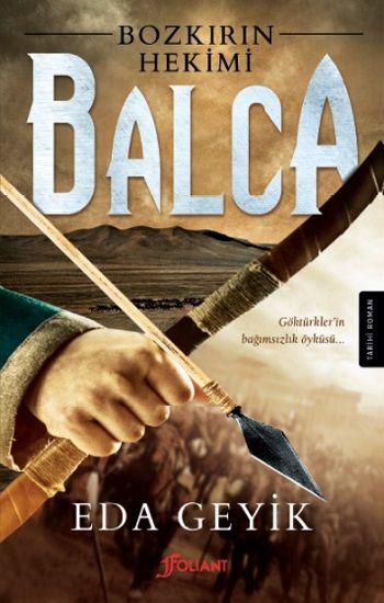 Bozkırın Hekimi Balca - Foliant Yayınları Kitap