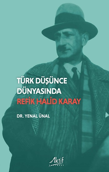 Türk Düşünde Dünyasında Refik Halid Karay - Aktif Yayınevi Kitap