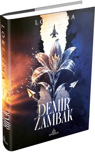 Demir Zambak 1 - Ciltli - Ephesus Yayınları Kitap