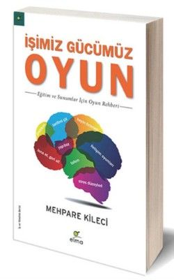 İşimiz Gücümüz Oyun - Elma Yayınevi Kitap