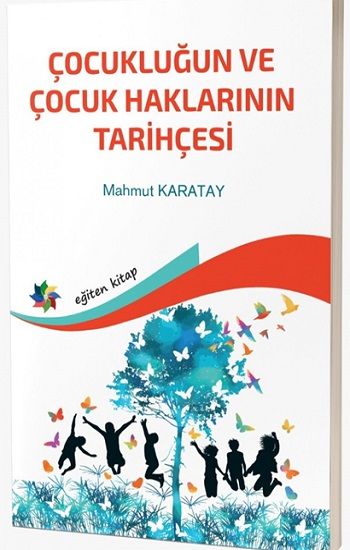 Çocukluğun ve Çocuk Haklarının Tarihçesi - Eğiten Kitap Kitap