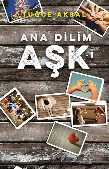 Ana Dilim Aşk 1 - Müptela Yayınevi Kitap