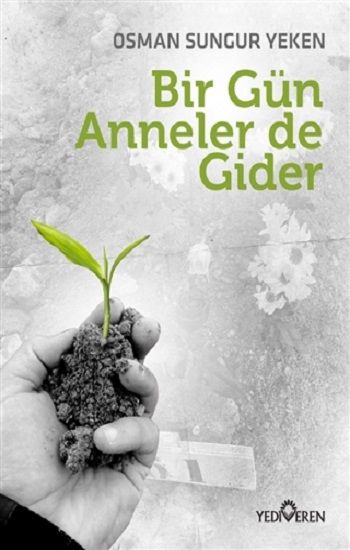 Bir Gün Anneler de Gider - Yediveren Yayınları Kitap