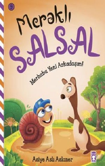 Merhaba Yeni Arkadaşım - Meraklı Salsal 9 - Timaş Çocuk Kitap