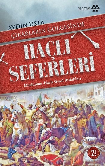 Çıkarların Gölgesinde Haçlı Seferleri - Aydın Usta, Dünya Tarihi Türkçe kitap kapağı