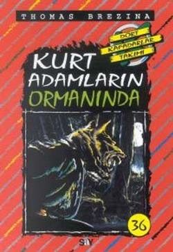 Kurt Adamların Ormanında - Say Çocuk Kitap