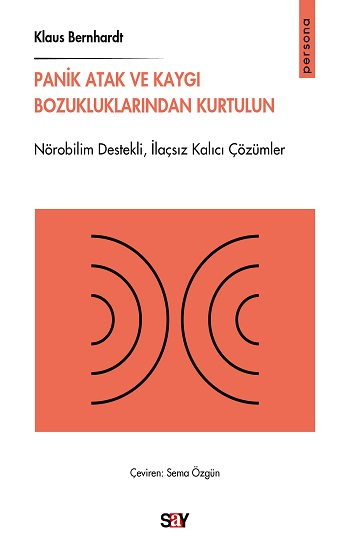 Panik Atak ve Kaygı Bozukluklarından Kurtulun - Say Yayınları Kitap