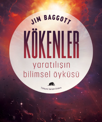 Kökenler: Yaratılışın Bilimsel Öyküsü - Kolektif Kitap Kitap