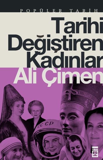 Tarihi Değiştiren Kadınlar - Timaş Yayınları Kitap