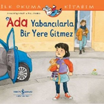 Ada Yabancılarla Bir Yere Gitmez İlk Okuma Kitabım - İş Bankası Kültür Yayınları Kitap