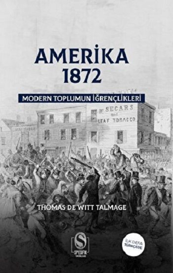 Amerika 1872 Modern Toplumun İğrençlikleri - Spesifik Yayınları Kitap