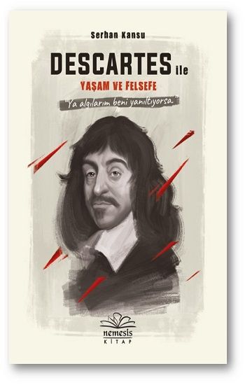 Descartes ile  Yaşam ve Felsefe (Ciltli) - Nemesis Kitap Kitap