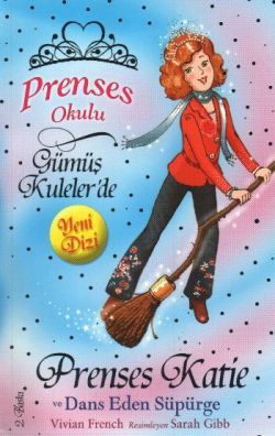 Prenses Okulu 8: Prenses Katie ve Dans Eden Süpürge - Doğan Egmont Yayıncılık Kitap