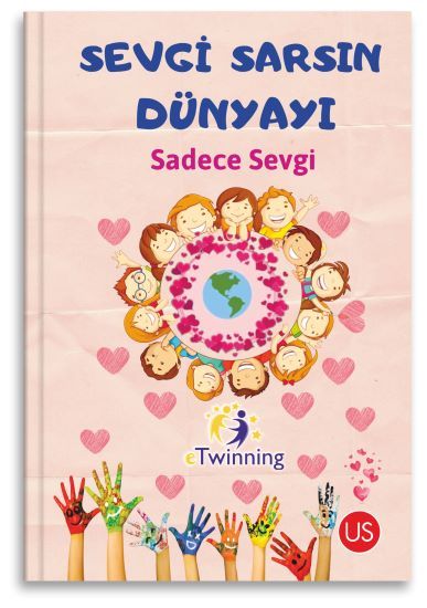 Sevgi Sarsın Dünyayı - Us Yayınları Kitap