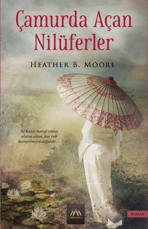 Çamurda Açan Nilüferler - Arkadya Yayınları Kitap