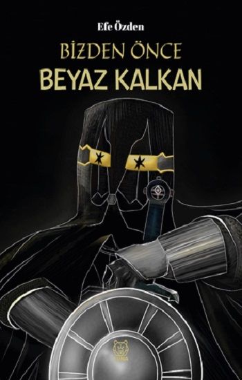 Bizden Önce Beyaz Kalkan - Luna Yayınları Kitap