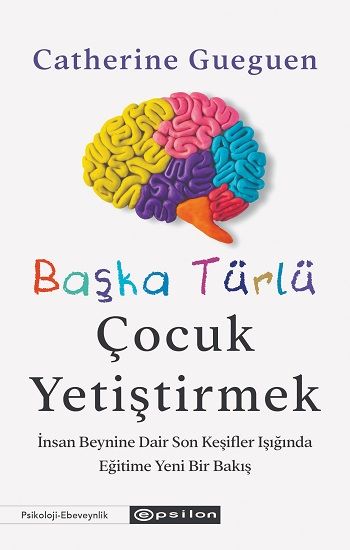Başka Türlü Çocuk Yetiştirmek - Epsilon Yayınları Kitap
