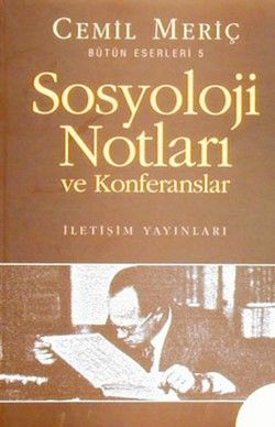 Sosyoloji Notları ve Konferanslar - İletişim Yayınları Kitap