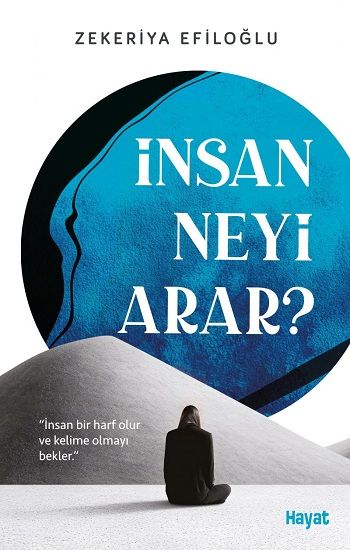 İnsan Neyi Arar - Hayat Yayınları Kitap
