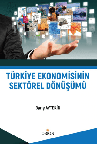 Türkiye Ekonomisinin Sektörel Dönüşümü - Orion Kitabevi Kitap