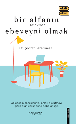 Bir Alfanın Ebeveyni Olmak - Hayykitap Kitap