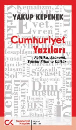 Cumhuriyet Yazıları - Cumhuriyet Kitapları Kitap