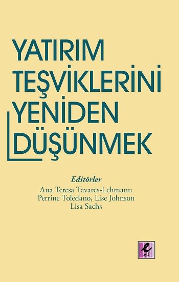 Yatırım Teşviklerini Yeniden Düşünmek - Efil Yayınevi Kitap