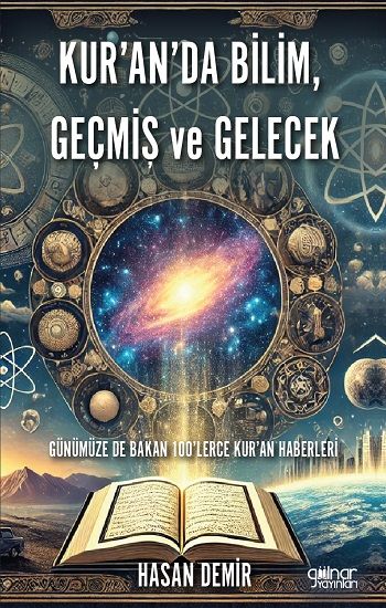 Kur’an’da Bilim, Geçmiş ve Gelecek - Gülnar Yayınları Kitap