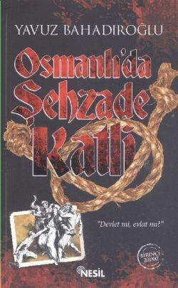 Osmanlı'da Şehzade Katli - Nesil Yayınları Kitap