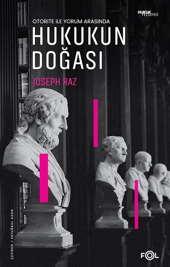 Otorite ile Yorum Arasında - Hukukun Doğası - Fol Kitap Kitap