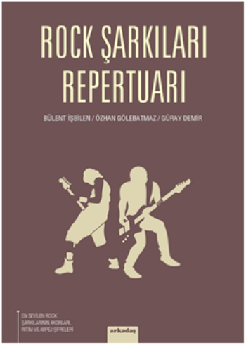 Rock Şarkıları Repertuarı - Arkadaş Yayınları (Müzik Kitapları) Kitap