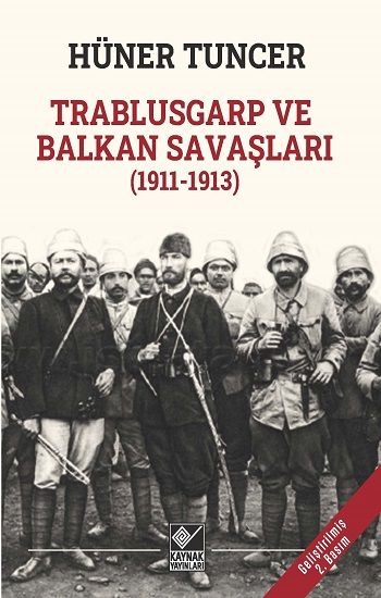 Trablusgarp ve Balkan Savaşları (1911-1913) - Kaynak Yayınları Kitap