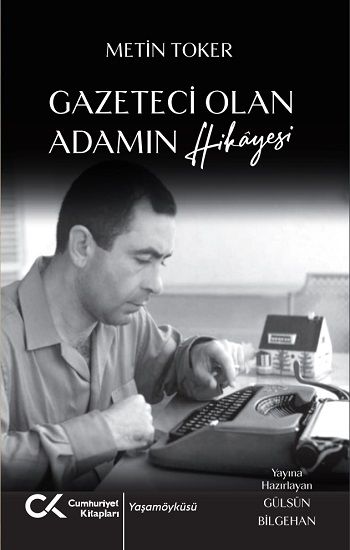Gazeteci Olan Adamın Hikayesi - Cumhuriyet Kitapları Kitap