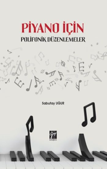 Piyano İçin Polifonik Düzenlemeler - Gazi Kitabevi Kitap