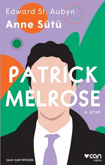 Anne Sütü - Patrick Melrose 4. Kitap - Can Yayınları Kitap