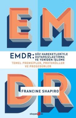 EMDR: Göz Hareketleriyle Duyarsızlaştırma ve Yeniden İşleme - Okuyan Us Yayın Kitap