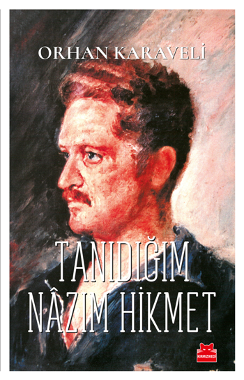 Tanıdığım Nazım Hikmet - Kırmızı Kedi Yayınevi Kitap