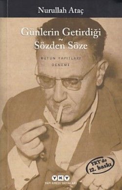 Günlerin Getirdiği - Sözden Söze - Nurullah Ataç, Eleştiri İnceleme Kuram Türkçe kitap kapağı
