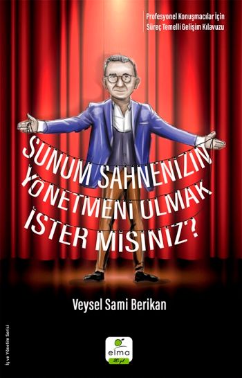 Sunum Sahnenizin Yönetmeni Olmak İster misiniz? - Elma Yayınevi Kitap