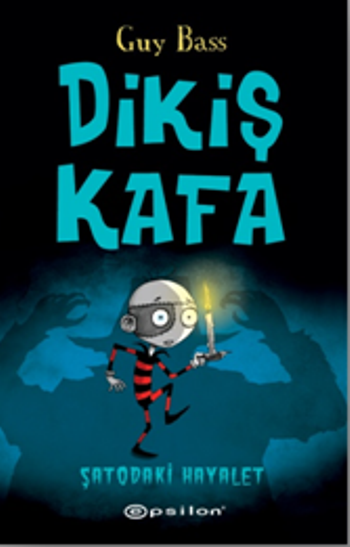 Dikiş Kafa - Şatodaki Hayalet - Epsilon Yayınları Kitap