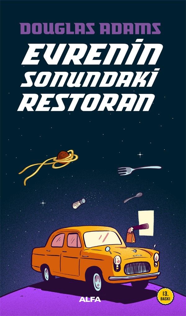 Evrenin Sonundaki Restoran - Otostopçunun Galaksi Rehberi Serisi 2 - Alfa Yayınları Kitap