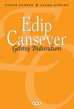Gelmiş Bulundum - Edip Cansever, Türk Edebiyatı Türkçe kitap kapağı