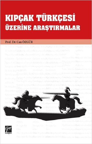 Kıpçak Türkçesi Üzerine Araştırmalar - Gazi Kitabevi Kitap